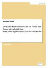 Deutsche Immobilienaktien im Fokus der finanzwirtschaftlichen Entscheidungskriterien Rendite und Risiko