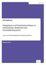 Integration Von Versicherten-Daten in Telematische Strukturen Des Gesundheitssystems: Messung Des E-Business-Erfolges