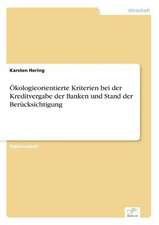 Okologieorientierte Kriterien Bei Der Kreditvergabe Der Banken Und Stand Der Berucksichtigung