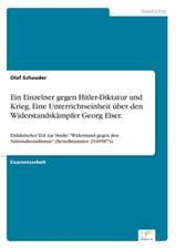 Ein Einzelner Gegen Hitler-Diktatur Und Krieg. Eine Unterrichtseinheit Uber Den Widerstandskampfer Georg Elser.: Optionspreistheorie Zur Bewertung Von Investitionen Mit Einem Beispiel Aus Der Softwareentwicklung