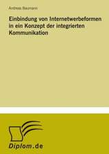 Einbindung Von Internetwerbeformen in Ein Konzept Der Integrierten Kommunikation: Optionspreistheorie Zur Bewertung Von Investitionen Mit Einem Beispiel Aus Der Softwareentwicklung