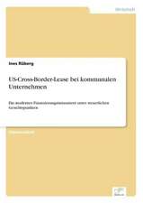 Us-Cross-Border-Lease Bei Kommunalen Unternehmen: Legal & Economical Aspects