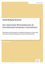 Der Chinesische Wirtschaftsraum ALS Investitionsziel Deutscher Unternehmen