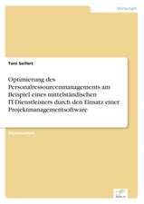 Optimierung Des Personalressourcenmanagements Am Beispiel Eines Mittelstandischen It-Dienstleisters Durch Den Einsatz Einer Projektmanagementsoftware