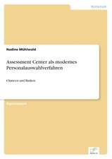 Assessment Center als modernes Personalauswahlverfahren