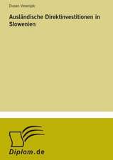 Auslandische Direktinvestitionen in Slowenien: Dienstleistungsqualitat - Kundenzufriedenheit - Kundenbindung - Erlebnismarketing