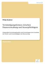 Verstandigungsformen Zwischen Finanzverwaltung Und Steuerpflichtigem: Dienstleistungsqualitat - Kundenzufriedenheit - Kundenbindung - Erlebnismarketing