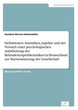 Definitionen, Statistiken, Aspekte Und Der Versuch Einer Psychologischen Aufarbeitung Der Behindertenproblematiken in Deutschland Zur Harmonisierung D: The Marketing of Banking Services in China