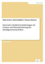 Innovative Strukturveranderungen ALS Chance Und Herausforderung Fur Kreditgenossenschaften