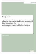 Aktuelle Ergebnisse Der Hirnforschung Und Ihre Bedeutung Fur Erziehungswissenschaftliches Denken: Chancen, Risiken Und Absicherungsmoglichkeiten Fur Osterreichische Exporteure