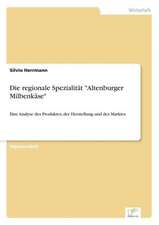 Die Regionale Spezialitat "Altenburger Milbenkase": Bewertung Zweier Europaischer Baukonzerne