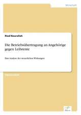 Die Betriebsubertragung an Angehorige Gegen Leibrente: Anspruch Und Wirklichkeit