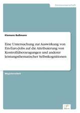 Eine Untersuchung Zur Auswirkung Von Ein-Euro-Jobs Auf Die Attribuierung Von Kontrolluberzeugungen Und Anderer Leistungsthematischer Selbstkognitionen: Anspruch Und Wirklichkeit