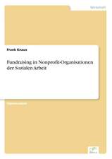 Fundraising in Nonprofit-Organisationen Der Sozialen Arbeit