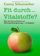 Fit durch... Vitalstoffe?