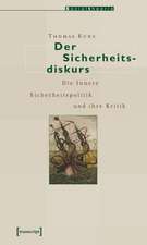 Der Sicherheitsdiskurs: Die Innere Sicherheitspolitik und ihre Kritik