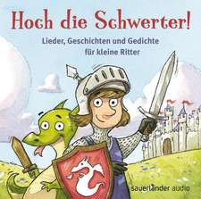 Hoch Die Schwerter!Lieder,Geschichten Und Gedichte