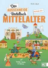 Das Ausschneide-Bastelbuch Mittelalter