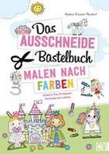 Das Ausschneide-Bastelbuch Malen nach Farben