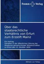 Über das staatsrechtliche Verhältnis von Erfurt zum Erzstift Mainz