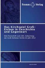 Das Kirchspiel Groß-Eichen in Geschichte und Gegenwart