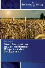 Vom Burnout zu neuer Hoffnung-Wege aus den Sackgassen