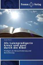 Als Laienpredigerin kreuz und quer durch die Bibel