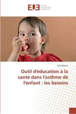 Outil d'éducation à la santé dans l'asthme de l'enfant : les besoins