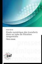 Etude numérique des transferts dans un tube de filtration tangentielle