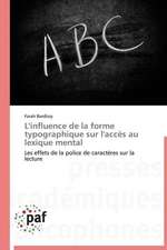 L'influence de la forme typographique sur l'accès au lexique mental