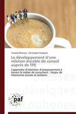 Le développement d¿une relation durable de conseil auprès de TPE