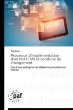 Processus d'implémentation d'un PGI (ERP) et conduite du changement