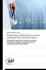 Pathologie Testiculaire service Urologie CHU Gabriel Toure