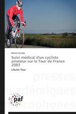 Suivi médical d'un cycliste amateur sur le Tour de France 2007