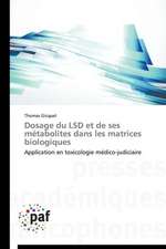 Dosage du LSD et de ses métabolites dans les matrices biologiques