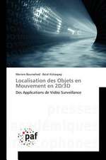 Localisation des Objets en Mouvement en 2D/3D