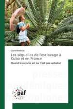 Les séquelles de l'esclavage à Cuba et en France