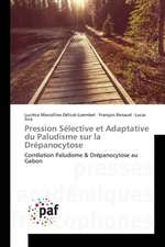 Pression Sélective et Adaptative du Paludisme sur la Drépanocytose