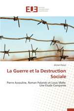 La Guerre Et La Destruction Sociale: 