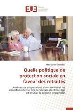 Quelle Politique de Protection Sociale En Faveur Des Retraites