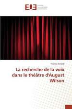 La Recherche de La Voix Dans Le Theatre D'August Wilson