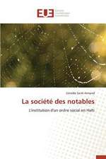 La Societe Des Notables