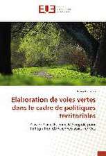 Elaboration de Voies Vertes Dans Le Cadre de Politiques Territoriales: Cas Beac