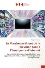 Le Marche Pertinent de La Television Face A L'Emergence D'Internet