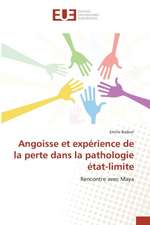 Angoisse Et Experience de La Perte Dans La Pathologie Etat-Limite