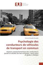 Psychologie Des Conducteurs de Vehicules de Transport En Commun: Un Milieu En Degradation Et Vulnerable a la Desertification