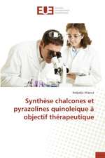 Synthese Chalcones Et Pyrazolines Quinoleique a Objectif Therapeutique