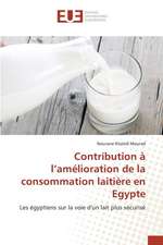 Contribution A L'Amelioration de La Consommation Laitiere En Egypte