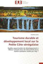 Tourisme Durable Et Developpement Local Sur La Petite Cote Senegalaise: Mission Impossible?