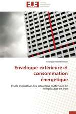 Enveloppe Exterieure Et Consommation Energetique: Interactions Entre Hommes, Objets Et Nature